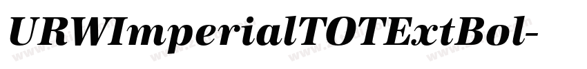 URWImperialTOTExtBol字体转换 URWImperialTOTExtBol字体转换