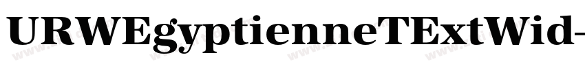 URWEgyptienneTExtWid字体转换 URWEgyptienneTExtWid字体转换
