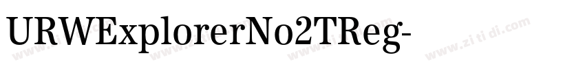 URWExplorerNo2TReg字体转换 URWExplorerNo2TReg字体转换
