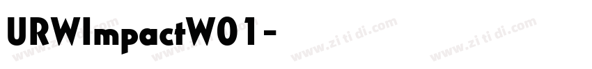 URWImpactW01字体转换 URWImpactW01字体转换