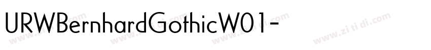 URWBernhardGothicW01字体转换 URWBernhardGothicW01字体转换