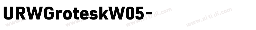 URWGroteskW05字体转换 URWGroteskW05字体转换