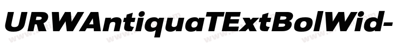 URWAntiquaTExtBolWid字体转换 URWAntiquaTExtBolWid字体转换