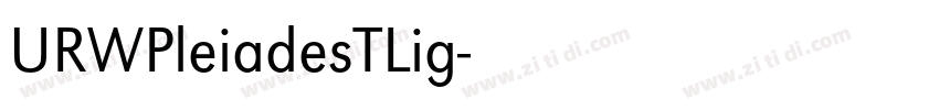 URWPleiadesTLig字体转换 URWPleiadesTLig字体转换