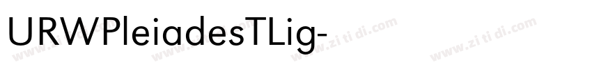 URWPleiadesTLig字体转换 URWPleiadesTLig字体转换