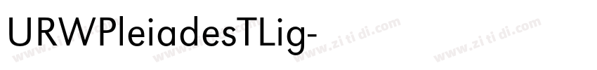 URWPleiadesTLig字体转换 URWPleiadesTLig字体转换