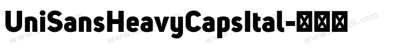 UniSansHeavyCapsItal字体转换 UniSansHeavyCapsItal字体转换