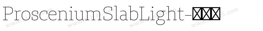 ProsceniumSlabLight字体转换 ProsceniumSlabLight字体转换