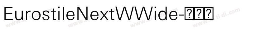 EurostileNextWWide字体转换 EurostileNextWWide字体转换