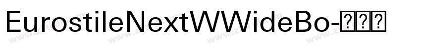 EurostileNextWWideBo字体转换 EurostileNextWWideBo字体转换