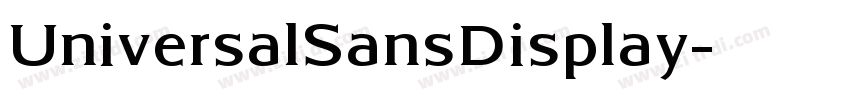 UniversalSansDisplay字体转换