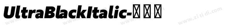 UltraBlackItalic字体转换 UltraBlackItalic字体转换