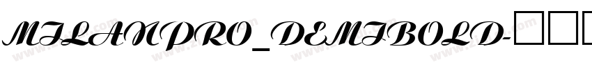 MILanPro_DEMIBOLD字体转换 MILanPro_DEMIBOLD字体转换