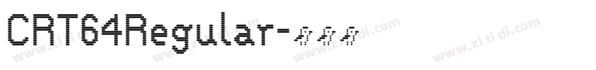 CRT64Regular字体转换