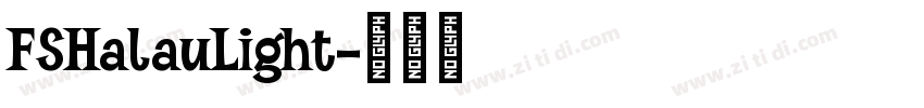 FSHalauLight字体转换 FSHalauLight字体转换