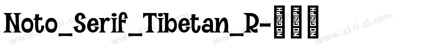 Noto_Serif_Tibetan_R字体转换 Noto_Serif_Tibetan_R字体转换