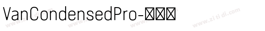 VanCondensedPro字体转换 VanCondensedPro字体转换