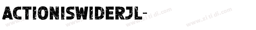 ActionIsWiderJL字体转换