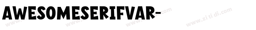 AwesomeSerifVAR字体转换