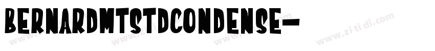 BernardMTStdCondense字体转换 BernardMTStdCondense字体转换