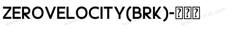 ZeroVelocity(BRK)字体转换