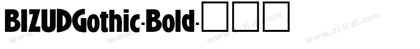 BIZUDGothic-Bold字体转换 BIZUDGothic-Bold字体转换