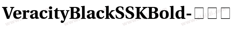 VeracityBlackSSKBold字体转换 VeracityBlackSSKBold字体转换