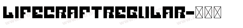 LifeCraftRegular字体转换 LifeCraftRegular字体转换