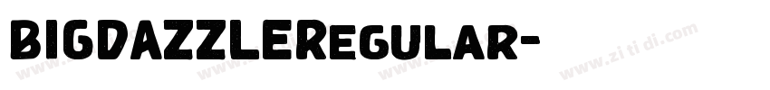 BIGDAZZLERegular字体转换 BIGDAZZLERegular字体转换