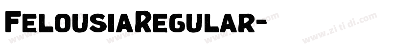 FelousiaRegular字体转换 FelousiaRegular字体转换