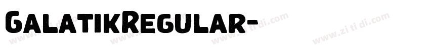 GalatikRegular字体转换 GalatikRegular字体转换