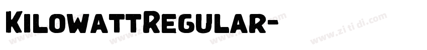 KilowattRegular字体转换 KilowattRegular字体转换