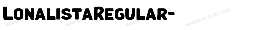 LonalistaRegular字体转换 LonalistaRegular字体转换