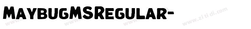 MaybugMSRegular字体转换 MaybugMSRegular字体转换