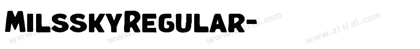 MilsskyRegular字体转换 MilsskyRegular字体转换