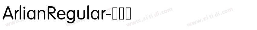 ArlianRegular字体转换 ArlianRegular字体转换