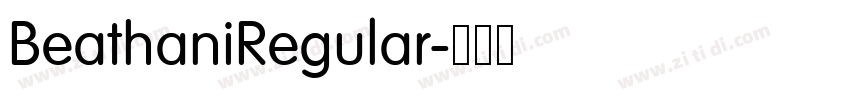 BeathaniRegular字体转换 BeathaniRegular字体转换