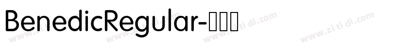 BenedicRegular字体转换 BenedicRegular字体转换