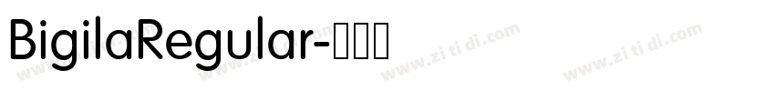 BigilaRegular字体转换 BigilaRegular字体转换