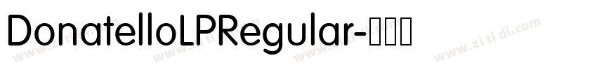 DonatelloLPRegular字体转换 DonatelloLPRegular字体转换