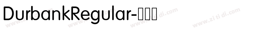DurbankRegular字体转换 DurbankRegular字体转换