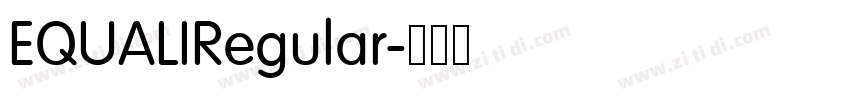 EQUALIRegular字体转换 EQUALIRegular字体转换