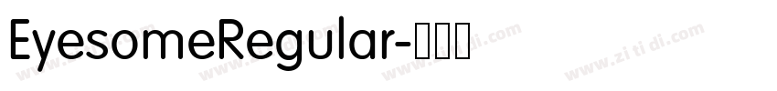 EyesomeRegular字体转换 EyesomeRegular字体转换