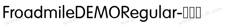 FroadmileDEMORegular字体转换 FroadmileDEMORegular字体转换