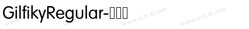GilfikyRegular字体转换 GilfikyRegular字体转换