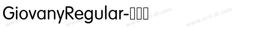 GiovanyRegular字体转换 GiovanyRegular字体转换