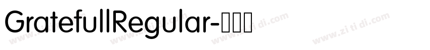 GratefullRegular字体转换 GratefullRegular字体转换