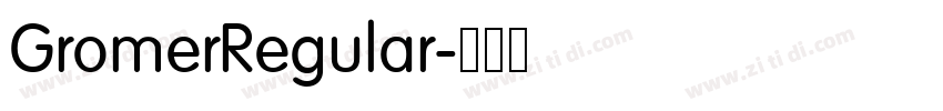 GromerRegular字体转换