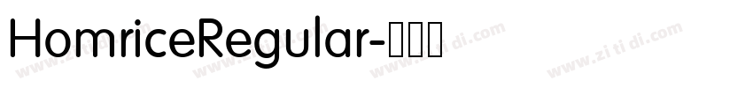 HomriceRegular字体转换 HomriceRegular字体转换