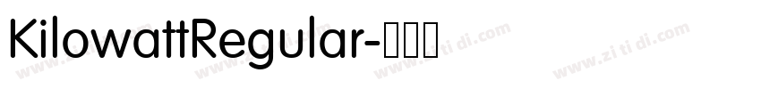 KilowattRegular字体转换 KilowattRegular字体转换